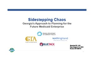 A slide that reads " sidestepping chaos georgia 's approach to planning for the future medicaid enterprise."